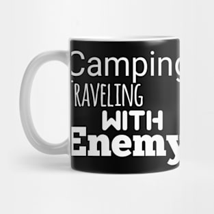 Camping traveling with enemy Mug